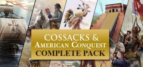All Cossacks and American Conquest (American Conquest, Cossacks 3, Deluxe Content - Cossacks 3: The Golden Age, Deluxe Content - Cossacks 3: Path to Grandeur, Expansion - Cossacks 3: Guardians of the Highlands, Rise to Glory, Days of Brilliance)