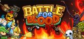 Купить Battle for Blood - Epic battles within 30 seconds!