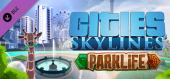 Купить Cities: Skylines - Parklife