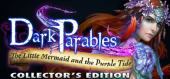 Купить Dark Parables: The Little Mermaid and the Purple Tide Collector's Edition