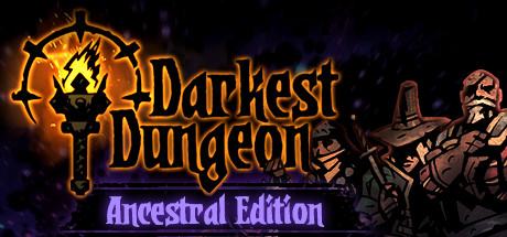 Darkest Dungeon: Ancestral Edition + DLC The Crimson Court, The Shieldbreaker, The Color Of Madness, The Butcher's Circus