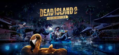 Dead Island 2 Gold Edition + DLC SoLA