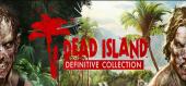 Dead Island Definitive Collection (Dead Island: Riptide Definitive Edition + Dead Island Definitive Edition + Dead Island Retro Revenge) купить