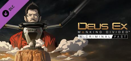 Deus Ex: Mankind Divided DLC - A Criminal Past