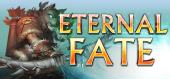 Купить Eternal Fate