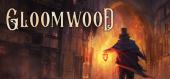 Купить Gloomwood