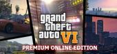 Купить Grand Theft Auto VI Premium Online Edition