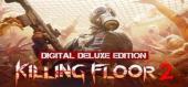 Killing Floor 2 Digital Deluxe Edition купить