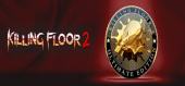 Killing Floor 2 Ultimate Edition купить