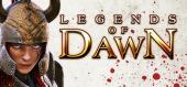 Купить Legends of Dawn