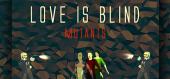 Купить Love is Blind: Mutants