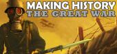 Купить Making History: The Great War