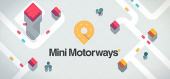 Mini Motorways купить