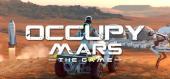 Occupy Mars: The Game купить