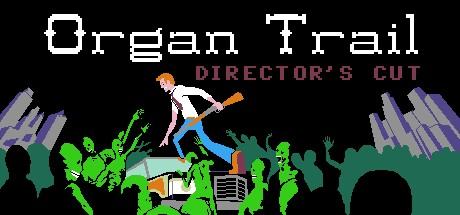 Organ Trail: Directors Cut