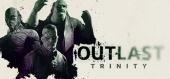 Outlast Trinity (Outlast + Whistleblower DLC + Outlast 2) купить
