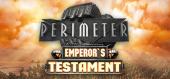Купить Perimeter: Emperor's Testament