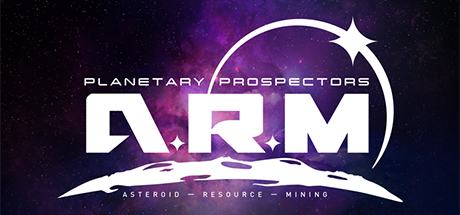 Planetary Prospectors: A.R.M. (Asteroid Resource Mining)