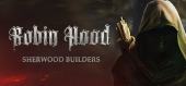 Robin Hood - Sherwood Builders купить