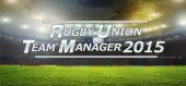 Купить Rugby Union Team Manager 2015
