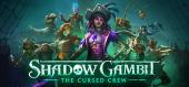 Shadow Gambit: The Cursed Crew купить