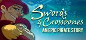 Купить Swords & Crossbones: An Epic Pirate Story