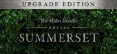 Купить The Elder Scrolls Online: Summerset Upgrade