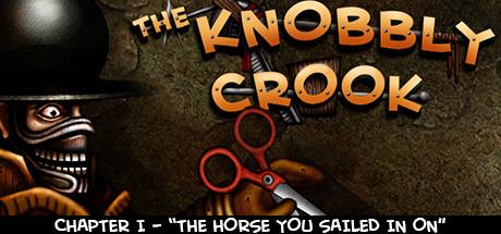 The Knobbly Crook: Chapter I - The Horse You Sailed In On
