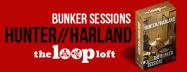 The Loop Loft - Hunter/Harland Bunker Sessions Vol. 1 купить