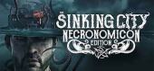 Купить The Sinking City - Necronomicon Edition
