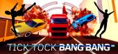 Купить Tick Tock Bang Bang