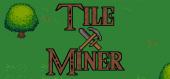 Купить Tile Miner
