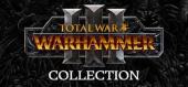 Total War: Warhammer III Collection + Total War: WARHAMMER II Collection + Total War: WARHAMMER Collection купить
