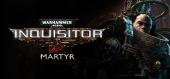 Купить Warhammer 40,000: Inquisitor - Martyr