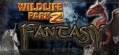 Купить Wildlife Park 2 - Fantasy