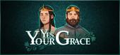 Yes, Your Grace - раздача ключа бесплатно