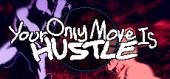 Your Only Move Is HUSTLE купить