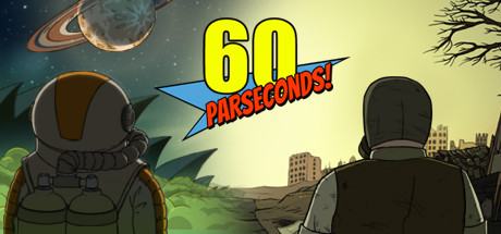 60 Parseconds! (60 Seconds! Reatomized + 60 Parsecs!)