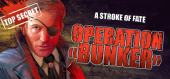 Купить A Stroke of Fate: Operation Bunker