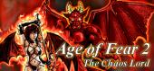 Купить Age of Fear 2: The Chaos Lord