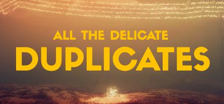 All the Delicate Duplicates