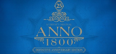Anno 1800 - Definitive Annoversary