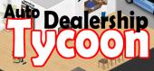 Купить Auto Dealership Tycoon