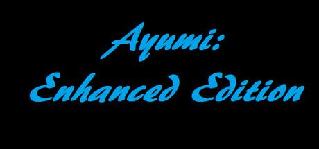 Ayumi: Enhanced Edition