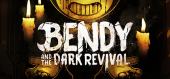 Bendy and the Dark Revival купить