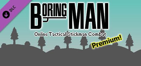 Boring Man: Premium!
