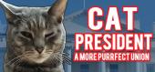 Купить Cat President ~A More Purrfect Union~