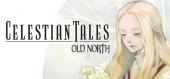 Купить Celestian Tales: Old North