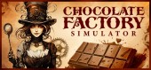 Chocolate Factory Simulator купить