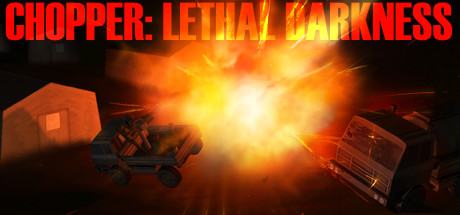 Chopper: Lethal darkness